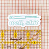 Well, Sh*T! Seam Ripper Sticker in Turquoise