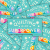 Quilting Is My Superpower Sticker