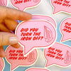 Did You Turn the Iron Off? Sticker